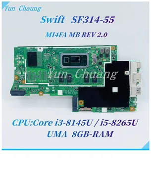 За Acer Swift SF314-55 дънна Платка на лаптоп MI4FA MB REV 2.0 НА NBH3X11005 NB.H3X11.005 дънна Платка с процесор i3-8145U/i5-8265U 8 GB оперативна памет